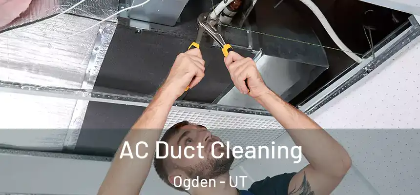  AC Duct Cleaning Ogden - UT