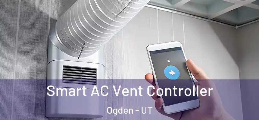 Smart AC Vent Controller Ogden - UT